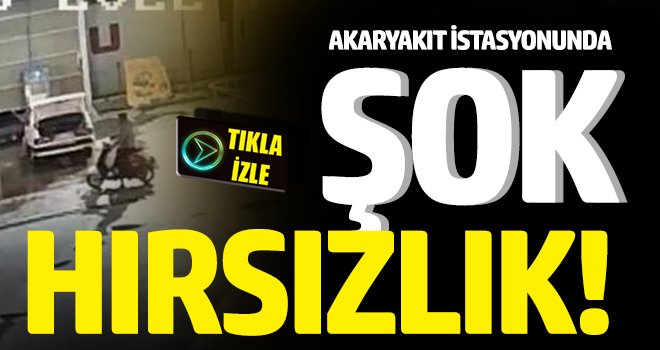 Akaryakıt İstasyonunda cep telefonu ve tablet hırsızlığı 