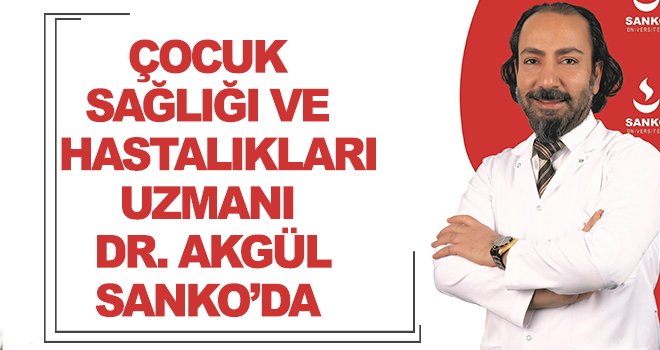 Akgül, SANKO Üniversitesi Hastanesi’nde hasta kabulüne başladı