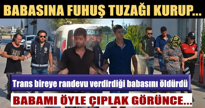 Akıl almaz olay! Babasına tuzak kurup öldürdüler