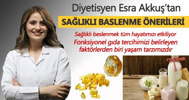 Akkuş: Beslenme alışkanlıklarınızı gözden geçirin