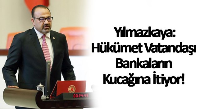 AKP hükümeti vatandaşı sömüren politikalar uyguluyor!