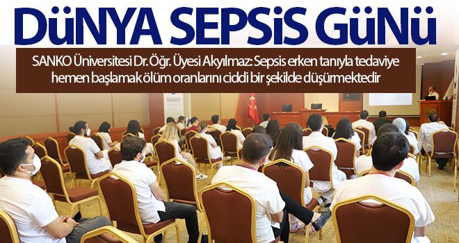 Akyılmaz: Sepsis hastalığında erken tanı ölüm oranlarını düşürmektedir