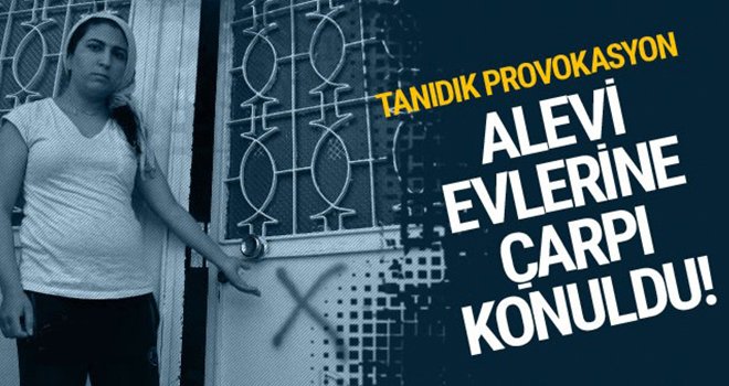 Alevilerin evlerine kırmızı boyayla çarpı işareti