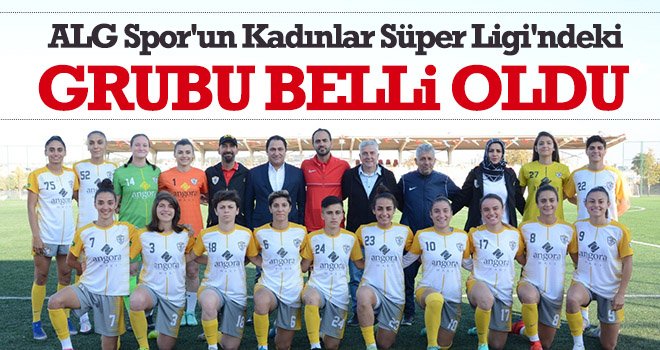 ALG Spor, B grubunda birbirinden önemli rakiplerle eşleşti