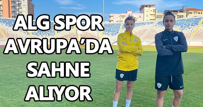 ALG Spor, Şampiyonlar ligi'ndeki ilk sınavına çıkıyor