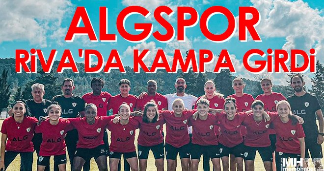 ALGSPOR, Riva'da kampa girdi