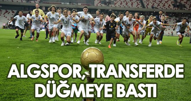 ALGSPOR, transferde düğmeye bastı