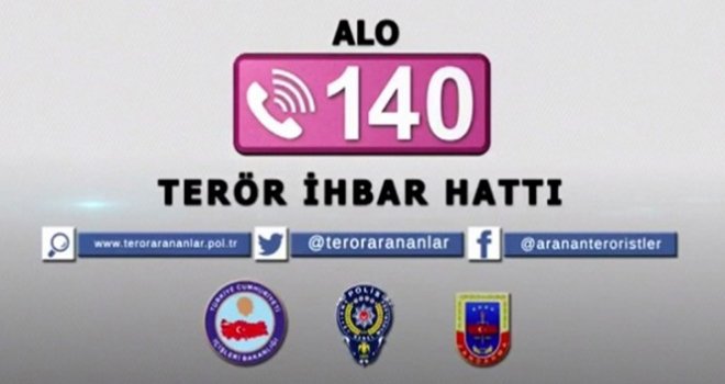 Alo 140 Terör İhbar Hattı kuruldu!