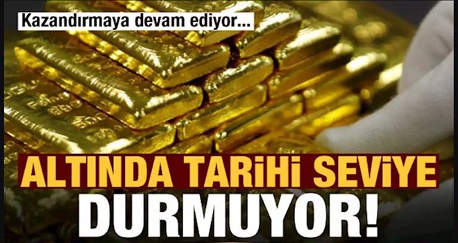 Altın, kazandırmaya devam ediyor