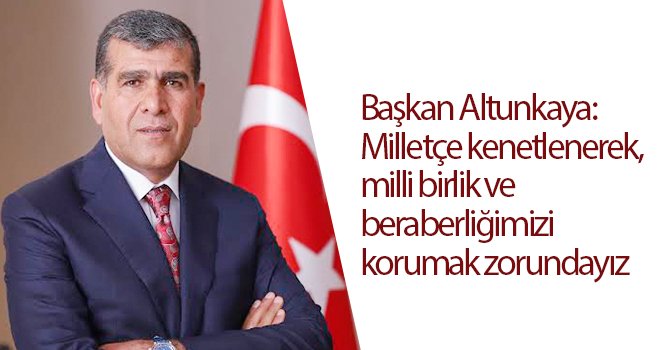 Altunkaya’dan Zafer Bayramı mesajı