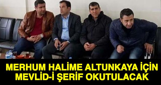 Altunkaya’nın annesi için mevlit okutulacak