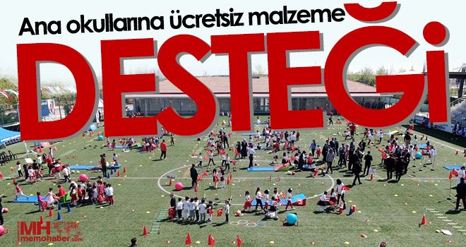 Ana okullarına ücretsiz malzeme desteği