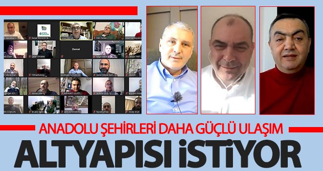 Anadolu şehirleri daha güçlü ulaşım altyapısı istiyor 