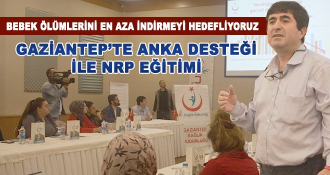 Anka desteği ile NRP eğitimi düzenlendi