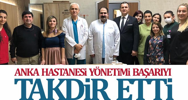 ANKA hastanesi yönetimi başarıyı takdir etti