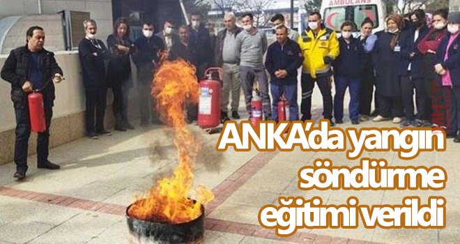 ANKA’da yangın söndürme eğitimi verildi