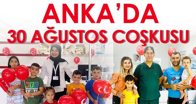 ANKA’da30 Ağustos Coşkusu