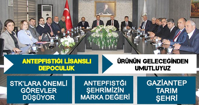 Antepfıstığı sektör temsilcileri GTB'de bir araya geldi