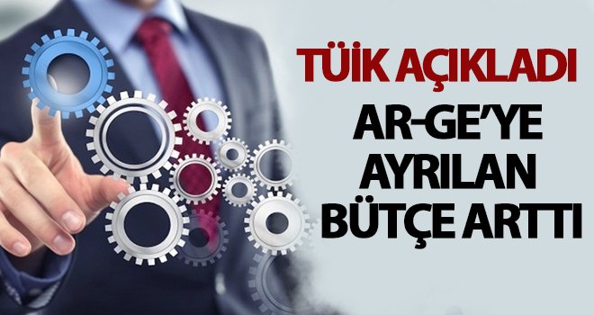 AR-GE’ye ayrılan bütçe 13 milyar 24 milyon TL oldu