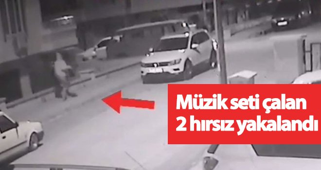 Arabanın ses sistemini çalan hırsızlar yakalandı