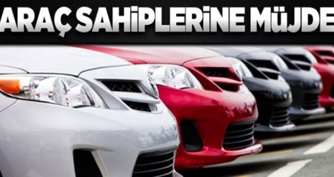 Araç sahiplerine müjde! Ucuzlayacak...