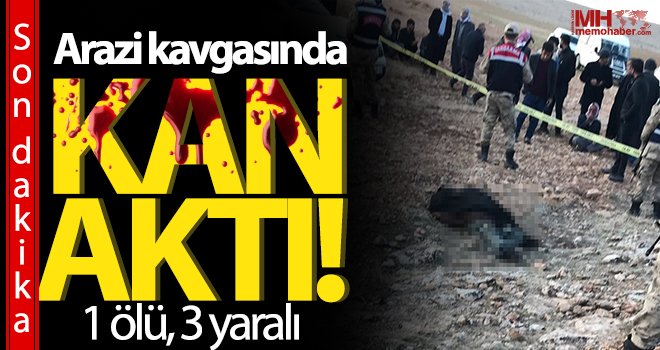 Arazi kavgası: 1 ölü, 3 yaralı