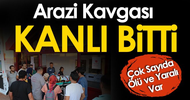 Arazi kavgası kanlı bitti: 3 ölü, 3 yaralı
