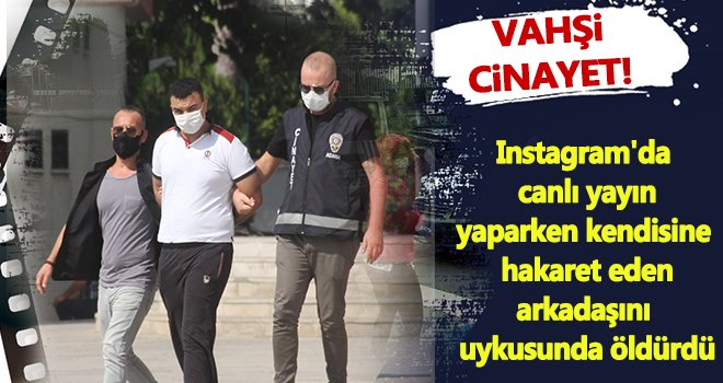 Arkadaşını, sosyal medyada kendisine hakaret ettiği için öldürmüş