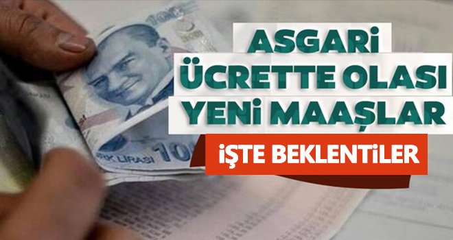 Asgari ücrette son dakika gelişme! İşte beklentiler