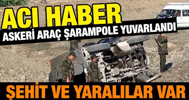 Askeri araç şarampole yuvarlandı: 1şehit, 2 yaralı 
