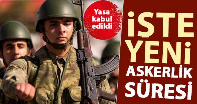 Flaş flaş flaş... Askerlik süresi 6 aya düştü!