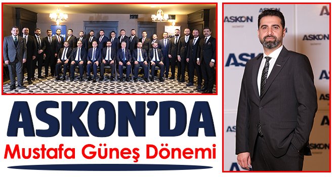 ASKON'da Mustafa Güneş Dönemi