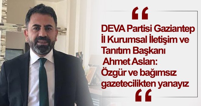 Aslan: Özgür ve bağımsız gazetecilikten yanayız