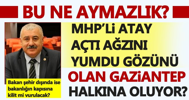 Atay: Bu sorun çözülmezse hesabını sorarız