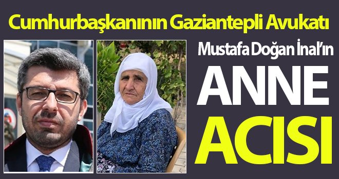 Avukat Mustafa Doğan İnal’ın acı günü!