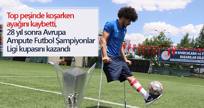 Ayağını kaybetti ama futbol tutkusundan vazgeçmedi