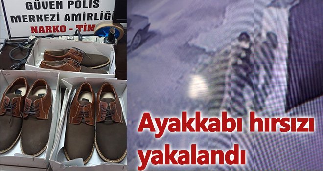 Ayakkabı hırsızı yakayı ele verdi