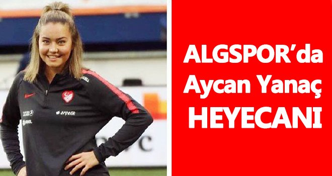 Aycan Yanaç’ın transferinde flaş gelişme