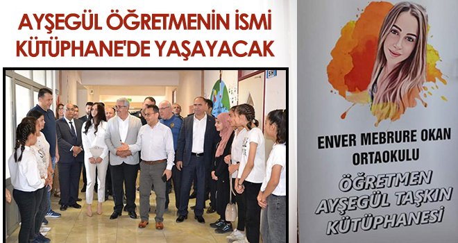 Ayşegül öğretmenin ismi kütüphanede yaşayacak
