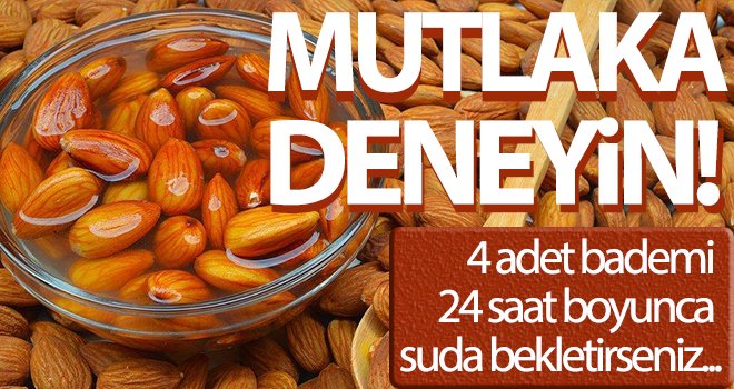 Bademi 1 gece suda bekletip ertesi gün yerseniz...