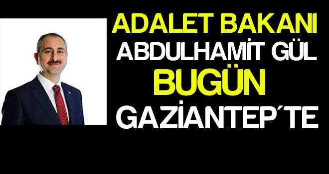 ​Bakan Gül Gaziantep'te