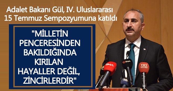 Bakan Gül: Mahkemeler suçluyla suçsuzu ayırtmaktadır!