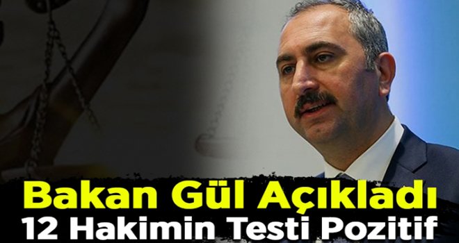 Bakan Gül: Testi pozitif çıkan personeller var