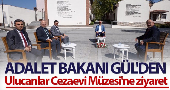 Bakan Gül'den Ulucanlar Cezaevi Müzesi'ne ziyaret