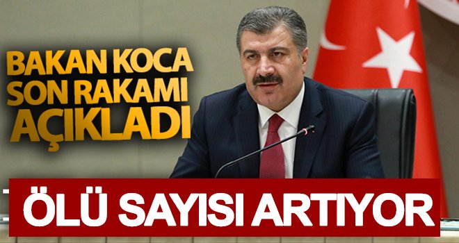 Bakan Koca açıkladı! Ölü sayısı 1643'e yükseldi