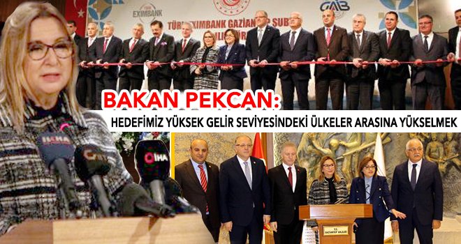 Bakan Pekcan: Gaziantep'in yanındayız!