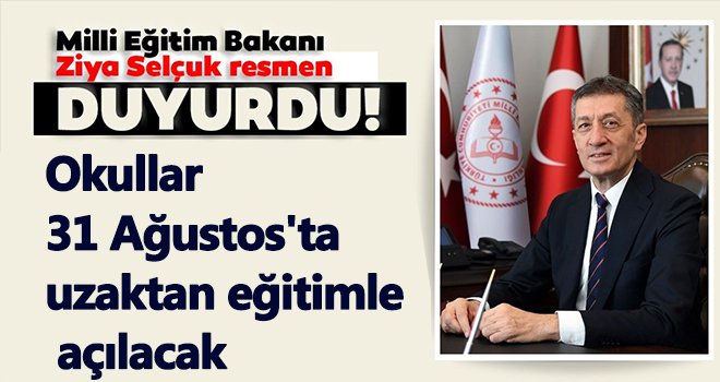 Bakan Selçuk: 31 Ağustos'ta okulları uzaktan eğitimle açıyoruz