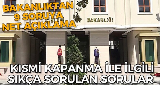 Bakanlıktan 9 soruya net açıklama...