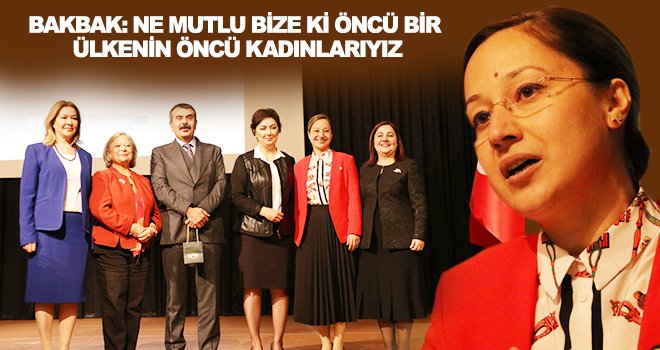 Bakbak: Kadınıyla erkeğiyle birlikte yol alma hedefindeyiz