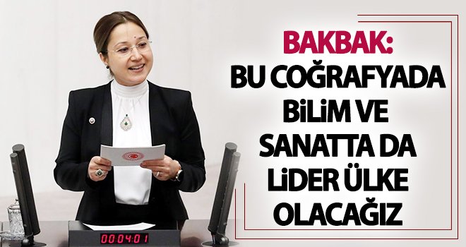 Bakbak: Unutmayalım ki her medeniyet kendi değerini üretir